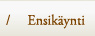 Ensikäynti